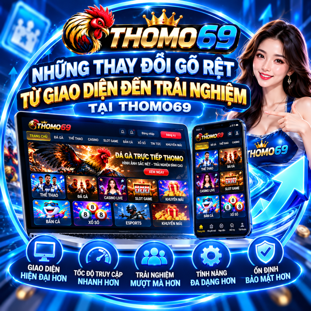 thomo69 thay đổi về giao diện và trãi nghiệm mới cho người dùng